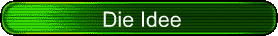 Die Idee