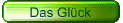 Das Gl�ck