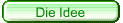 Die Idee