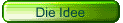 Die Idee